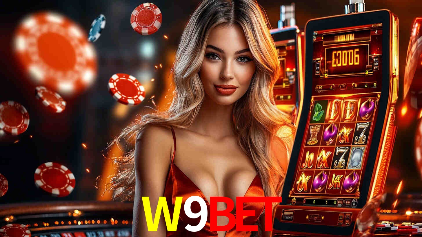 W9BET: Jogos de Caça-Níqueis-Altas Recompensas, Roleta-Velocidade, Blackjack-Desafios Máximos